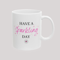 Have a Sparkling Day Ceramic Mug  - 11 oz white mug with words and stars 