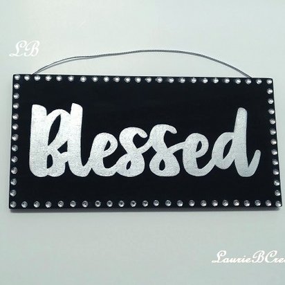 Bling Blessed Wall Sign - Handpainted with metallic silver and fine glitter blessed word and clear rhinestones