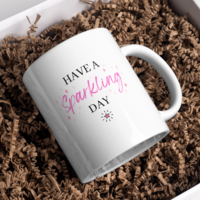 Have a Sparkling Day Ceramic Mug  - 11 oz white mug with words and stars 